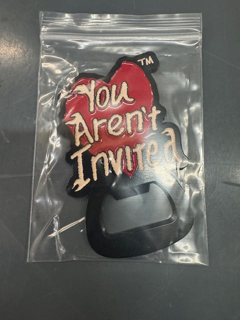Promo - You Aren't Invited Fridge Magnet